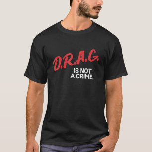 Camiseta Arrastar Não É Um Crime LGBT - Arraste Para Iguald