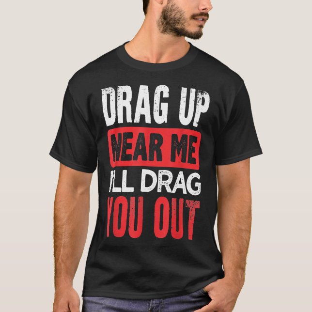 Camiseta Arraste Pipeline Funny Pipeliner Welder Roughneck (Frente)