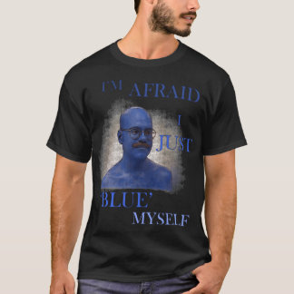 Camiseta Arrested Development Im Afraid I Just Blue Mys fri