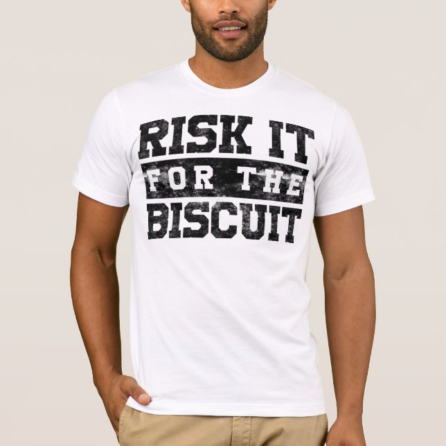 Camiseta Arrisque-o para o biscoito (Frente)