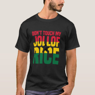 Camiseta Arroz Jollof Orgulho de Gana Não Toque na Comida N