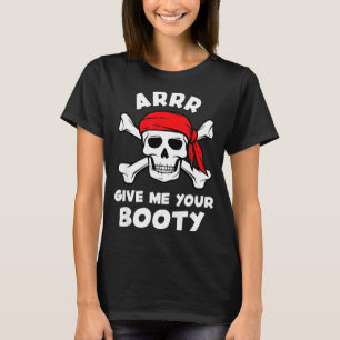 Camiseta Arrr dê butim piada engraçada de pirata humor brin