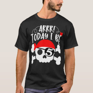 Camiseta Arrr De Festa de aniversário Pirata Hoje Eu Tenho