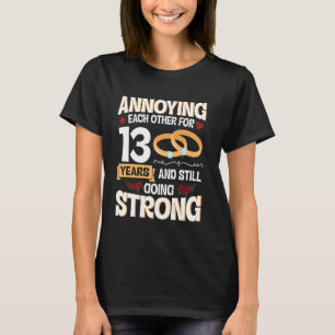 Camiseta Arruinando-Se Por 13 Anos E Continuando A Ficar