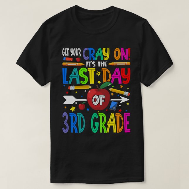 Camiseta Arrume seu Cray É o último dia do 3º ano (Frente do Design)