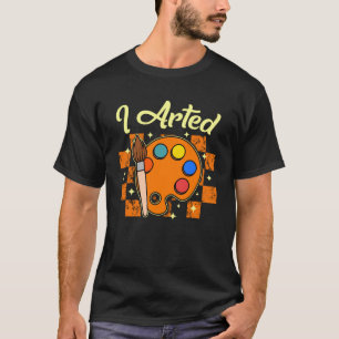 Camiseta Art I Arted Painting Palette Brush Aniversário A