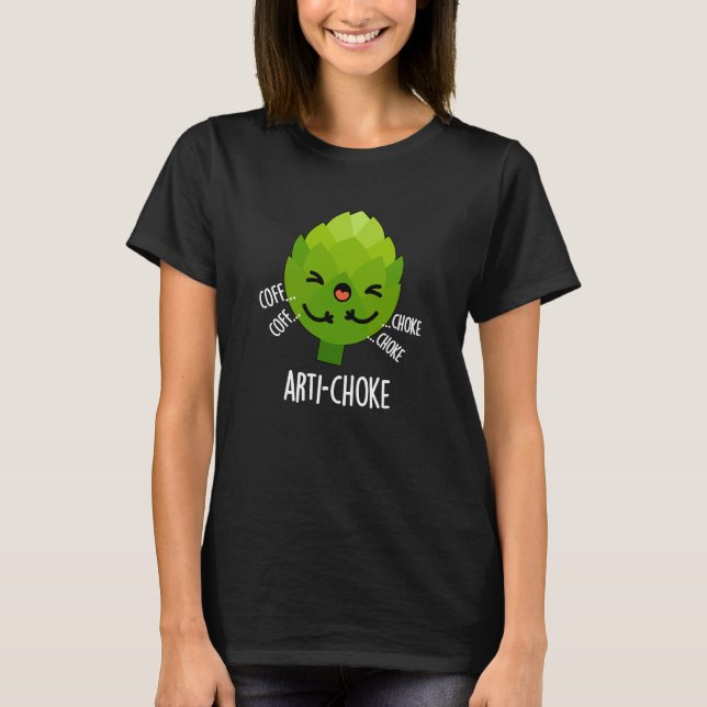 Camiseta Art sufke Funny Veggie Artichoke Pun Dark BG (Frente)