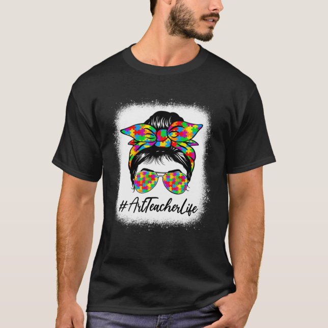 Camiseta Art Teacher Messy Bun Supporting Autism Awareness  (Frente)