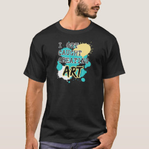 Camiseta "Arte Criada" para artistas professores e estudant