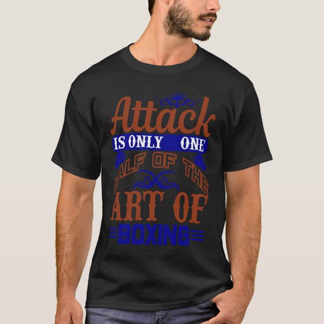 Camiseta Arte de Boxe Atacar é apenas Metade do Boxe (Frente)