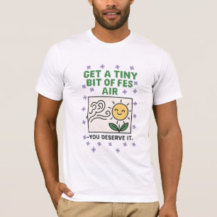 Camiseta Arte de Citação de um Pouco de Ar Fresco