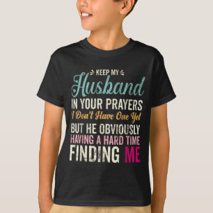 Camiseta Arte de Escritura Mantém Orações do Marido Não Uma
