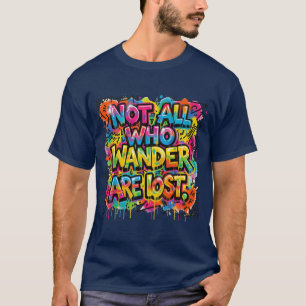 Camiseta Arte de Grafite Não São Perdidos Todos Que Vagam C