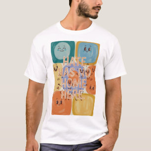 Camiseta Arte de Personagem Divertida - O Ódio Não Tem Lar 