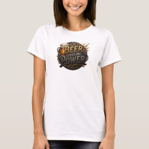 Camiseta Arte de texto 3D Cerveja Rosa Limpa ME DÁ PODER