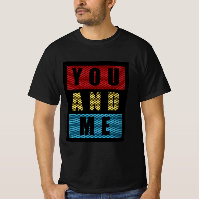 Camiseta Arte de Tipografia Você e Eu (Frente)