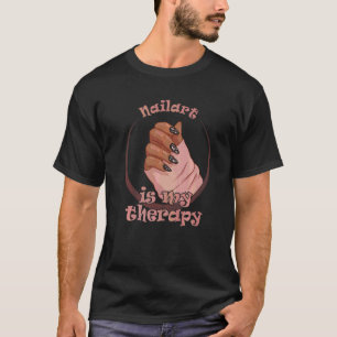 Camiseta Arte de Unhas É Minha Terapia Eu Faço Unhas Técnic