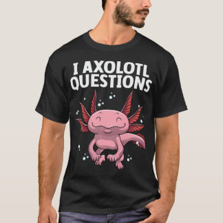 Camiseta Arte Divertida de Axolotl Para Perguntas de Axolot