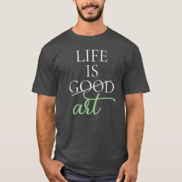 Camiseta Arte dizendo, a vida é arte, personalizada