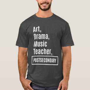 Camiseta Arte, Drama, Trabalho de Professora de Música Pres
