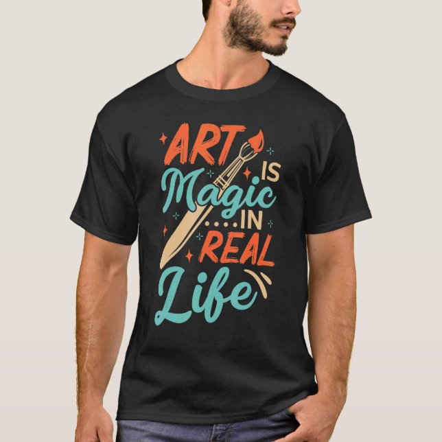 Camiseta Arte É Magia Na Vida Real Artista Artística Artigo (Frente)