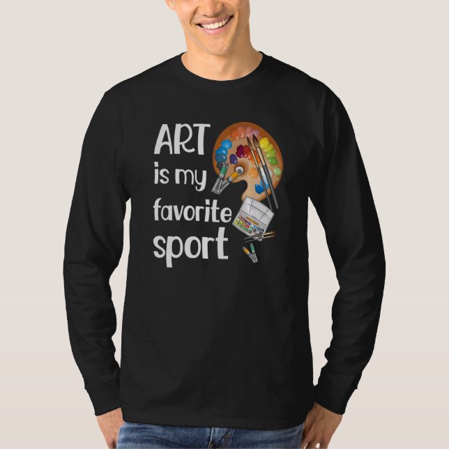 Camiseta Arte É O Esporte Favorito Artista Professora Engra (Frente)