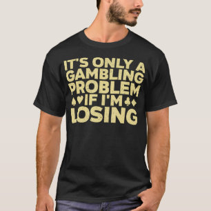 Camiseta Arte Engraçada de Jogos de Azar para Homens e Mulh