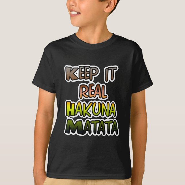 Camiseta Arte Inspiracional "Mantenha-A Realmente Hakuna Ma (Frente)