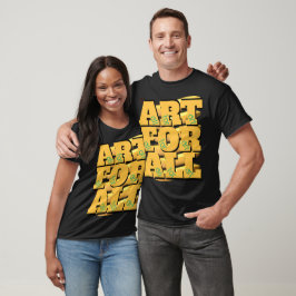 Camiseta Arte para Todos, Tudo para Arte