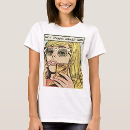 Camiseta Arte pop - Nunca a sua foi - Camisa-T feminina