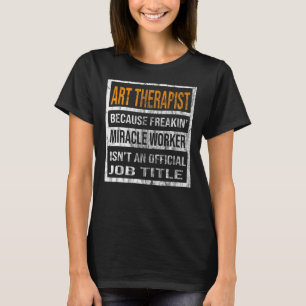 Camiseta Arte Terapêutica Porque Milagre Trabalhador Homens