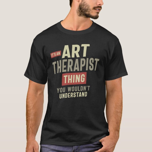 Camiseta Arte Terapista Coisa que você não entenderia (Frente)