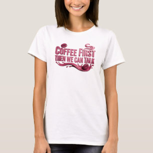 Camiseta Arte wearable caprichosa CAFÉ PRIMEIRO DEPOIS CONV