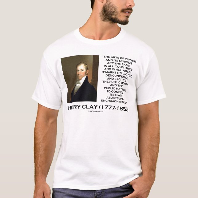 Camiseta Artes de Henry Clay do poder que seus sequazes (Frente)