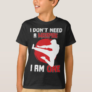 Camiseta Artes Marciais Karate Eu não preciso de uma Arma E