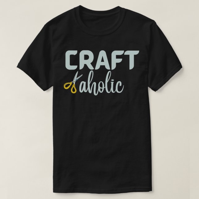 Camiseta Artesanato De Arte Craftaholical Engraçado Hobby E (Frente do Design)