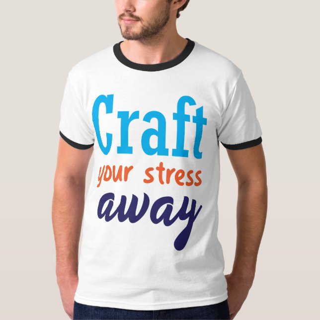 Camiseta Artesanato Seu Estresse Longe (Frente)