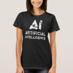 Camiseta Artificial Intelligence Geek Tech Data Science Pro<br><div class="desc">Programador de Ciência de Dados Técnicos do Geek de Inteligência Artificial</div>