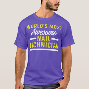 Camiseta Artista técnico do Nail Technician incrível