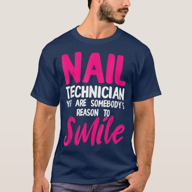 Camiseta Artista técnico do Nail Technician Sorri (Frente)