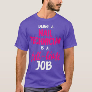 Camiseta Artista técnico do Nail Technician Time do Cheio