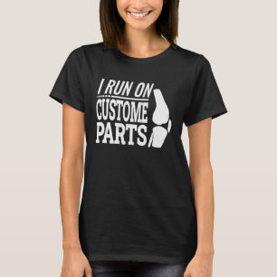 Camiseta artroplastia de substituição do joelho eu corro no