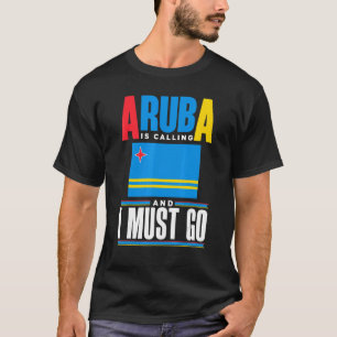 Camiseta Aruba Aruban Aruba Flag Aruba Está Ligando E Eu Me