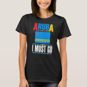 Camiseta Aruba Aruban Aruba Flag Aruba Está Ligando E Eu Me
