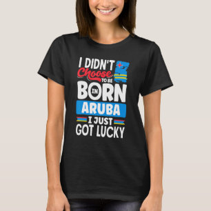 Camiseta Aruba Aruban Aruba Flag Aruba I Acabo De Ter Sorte