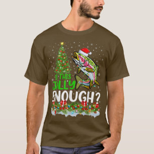 Camiseta Árvore de Natal É Suficientemente Alegre Truta Arc