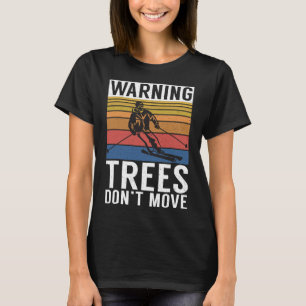 Camiseta Árvores de Aviso Não Se Movem Neve Esporte de Inve