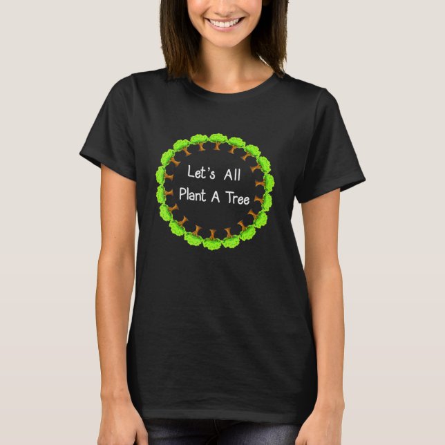 Camiseta Árvores Deixa Todas As Árvores De Plantas (Frente)
