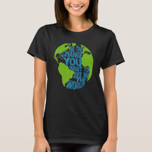 Camiseta As Alterações Climáticas São A Mudança Que Você Qu