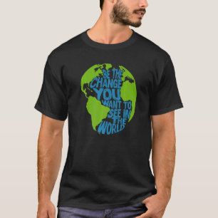 Camiseta As Alterações Climáticas São A Mudança Que Você Qu